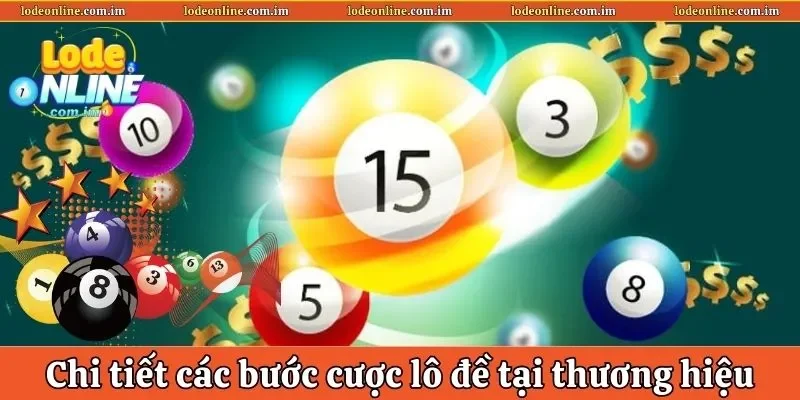 Chi tiết các bước cược lô đề tại thương hiệu