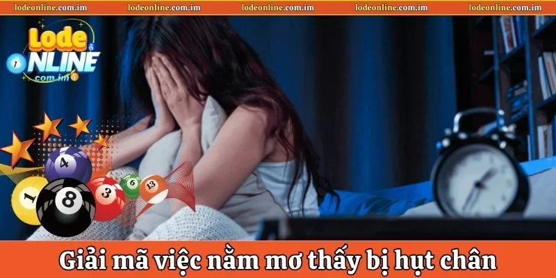 Giải mã việc nằm mơ thấy bị hụt chân